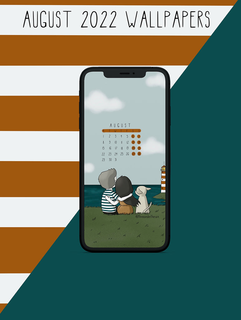 AUGUST 2022 WALLPAPERS