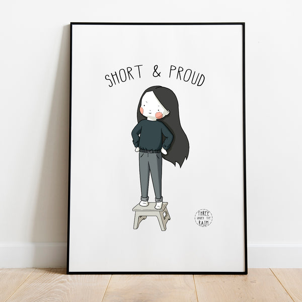 Short and Proud Artwork Print