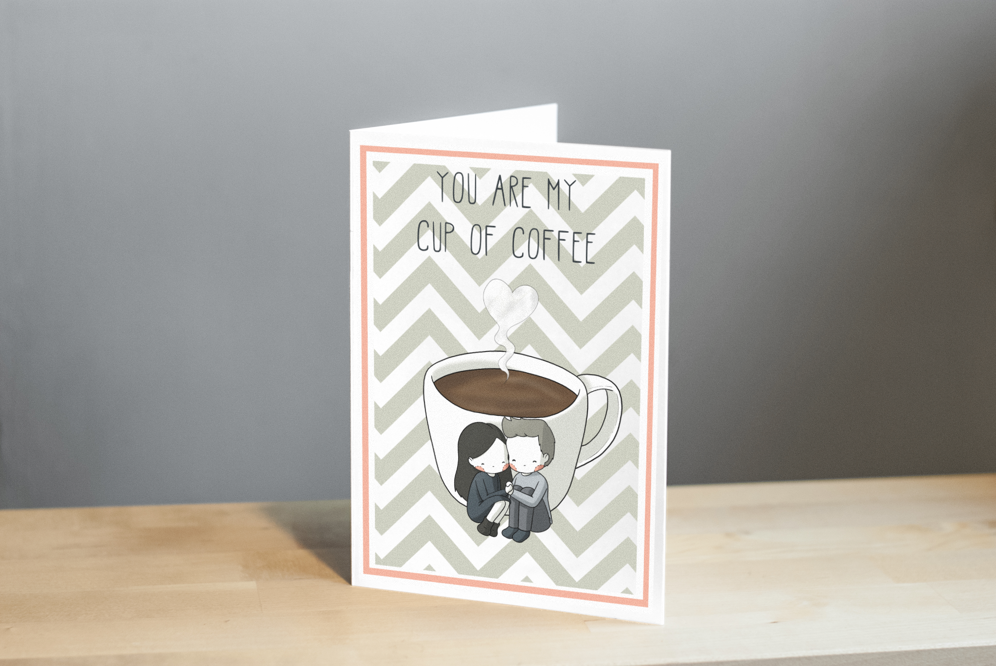 You Are My Cup of Coffee Greetings Card
