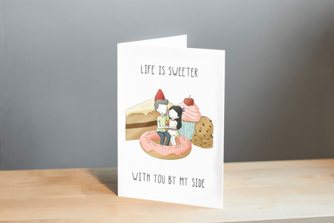 Life Is Sweeter with You by My Side Greetings Card